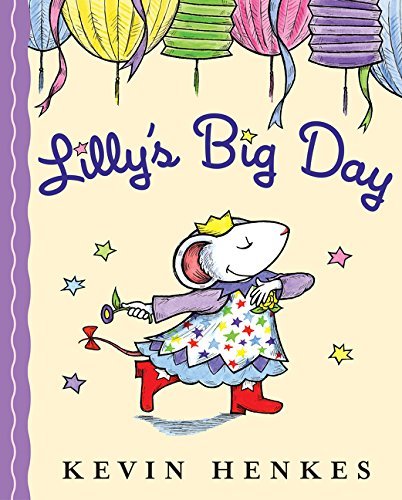 Kevin Henkes/Lilly's Big Day