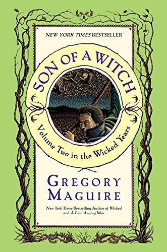 Gregory Maguire/Son of a Witch@Revised