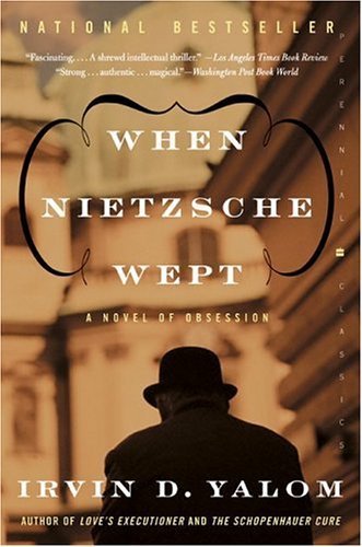Irvin D. Yalom/When Nietzsche Wept@A Novel Of Obsession