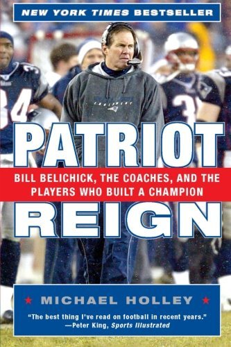 Michael Holley/Patriot Reign@ Bill Belichick, the Coaches, and the Players Who