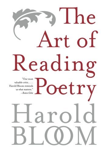 Harold Bloom/The Art Of Reading Poetry