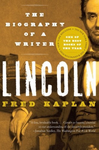 Fred Kaplan/Lincoln@ The Biography of a Writer