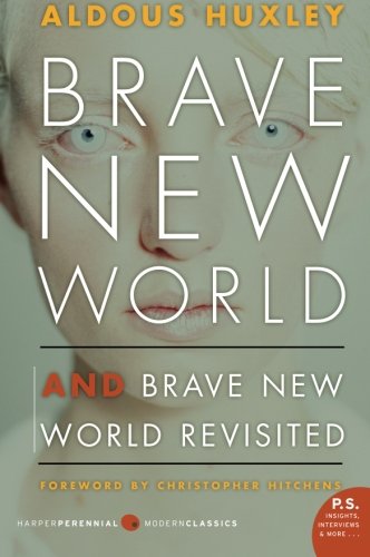 Aldous Huxley/Brave New World and Brave New World Revisited