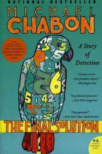 Michael Chabon/The Final Solution@ A Story of Detection