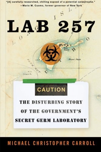 Michael C. Carroll/Lab 257@ The Disturbing Story of the Government's Secret G