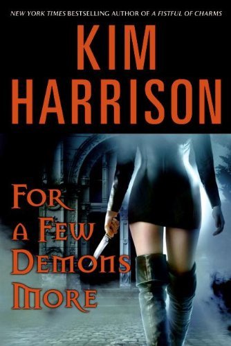 Kim Harrison/For A Few Demons More@Hollows, Book 5