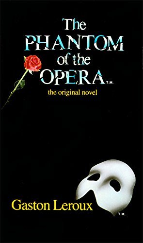 Gaston LeRoux/The Phantom of the Opera@Revised