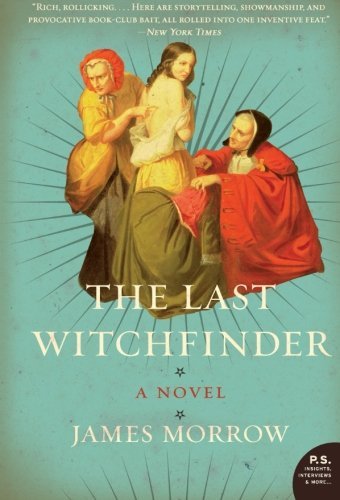 James Morrow/The Last Witchfinder@Reprint