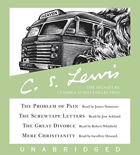 C. S. Lewis/The C. S. Lewis Signature Classics Audio Collectio@ Screwtape Letters, Great Divorce, Problem of Pain@ABRIDGED