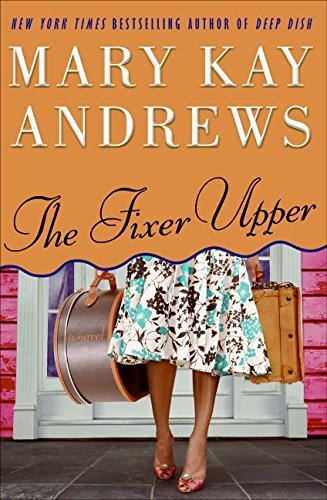 Mary Kay Andrews/Fixer Upper,THE