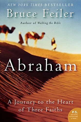 Bruce Feiler/Abraham@ A Journey to the Heart of Three Faiths
