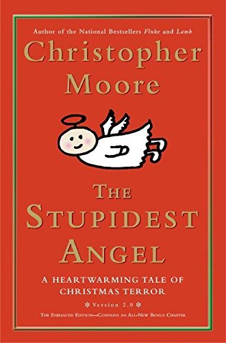 Christopher Moore/The Stupidest Angel@A Heartwarming Tale of Christmas Terror, Version
