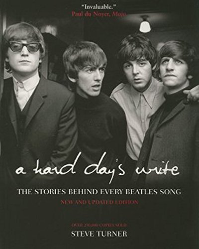 Steve Turner/A Hard Day's Write@The Stories Behind Every Beatles Song@Updated