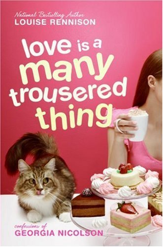 Louise Rennison/Love Is A Many Trousered Thing (Confessions Of Geo