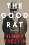 Jimmy Breslin The Good Rat A True Story 