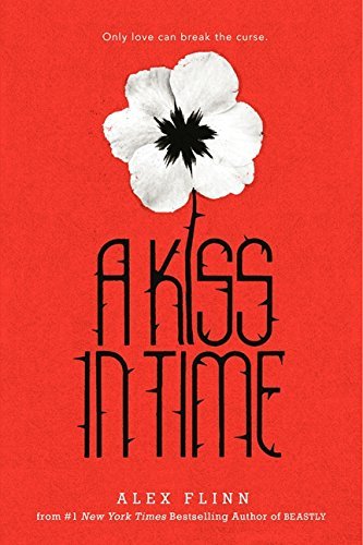 Alex Flinn/A Kiss in Time@1 Reprint