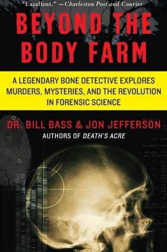 Bass,Bill/ Jefferson,Jon/Beyond the Body Farm@Reprint