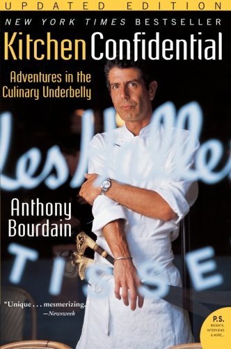 Anthony Bourdain/Kitchen Confidential@Adventures In The Culinary Underbelly@Updated