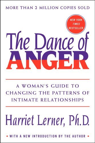Harriet Goldhor Lerner/Dance Of Anger@Woman's Guide To Changing The Patterns Of Intim