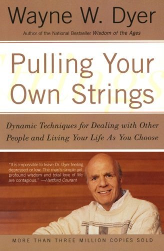 Wayne W. Dyer/Pulling Your Own Strings@Reprint