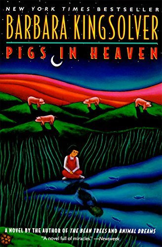 Barbara Kingsolver/Pigs in Heaven