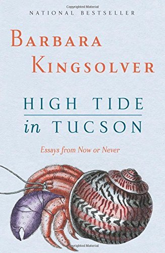 Barbara Kingsolver/High Tide in Tucson@ Essays from Now or Never