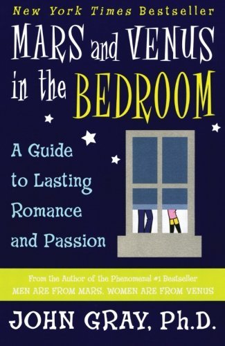John Gray/Mars and Venus in the Bedroom@ Guide to Lasting Romance and Passion