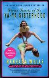 Wells Rebecca Divine Secrets Of The Ya Ya Sisterhood A Novel 