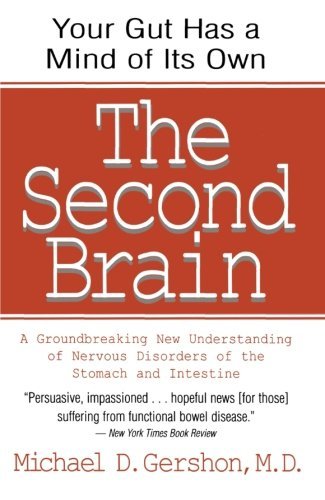 Michael Gershon/The Second Brain@ The Scientific Basis of Gut Instinct & a Groundbr
