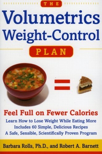 Barbara Rolls/The Volumetrics Weight-Control Plan@ Feel Full on Fewer Calories