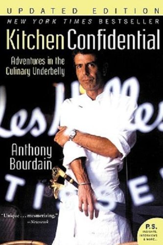Anthony Bourdain/Kitchen Confidential@Adventures In The Culinary Underbelly