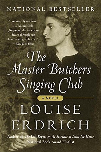Louise Erdrich/Master Butchers Singing Club: A Novel