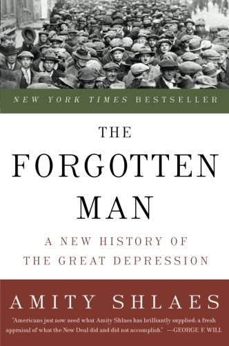 Amity Shlaes The Forgotten Man A New History Of The Great Depression 