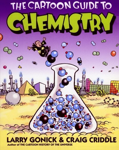 Gonick,Larry/ Criddle,Craig/The Cartoon Guide to Chemistry