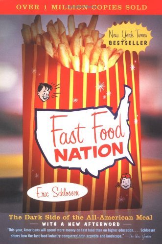 ERIC SCHLOSSER/FAST FOOD NATION: THE DARK SIDE OF THE ALL-AMERICA