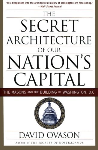 David Ovason/The Secret Architecture of Our Nation's Capital@ The Masons and the Building of Washington, D.C.
