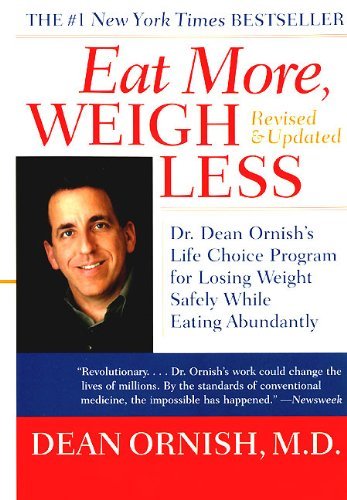 Dean Ornish/Eat More, Weigh Less@ Dr. Dean Ornish's Life Choice Program for Losing