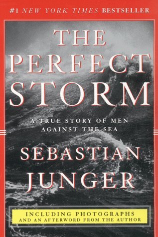 Sebastian Junger/Perfect Storm@True Story Of Men Against The Sea