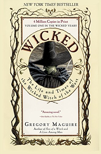 Gregory Maguire/Wicked@ The Life and Times of the Wicked Witch of the Wes