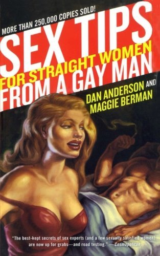 Dan Anderson/Sex Tips for Straight Women from a Gay Man