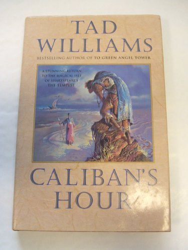 TAD WILLIAMS/CALIBAN'S HOUR