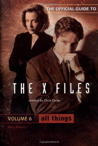 MARC SHAPIRO/ALL THINGS (THE OFFICIAL GUIDE TO THE X-FILES, VOL