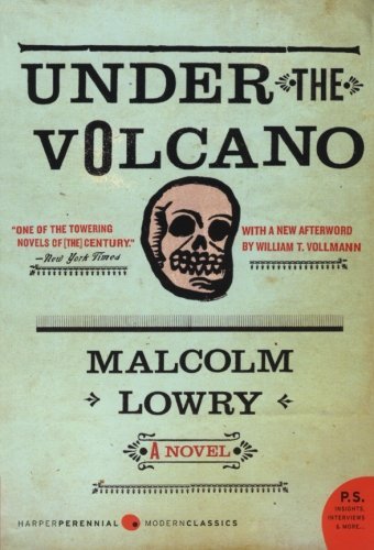 Malcolm Lowry/Under the Volcano