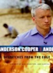 Anderson Cooper/Dispatches From The Edge@Memoir Of War Disasters & Survival