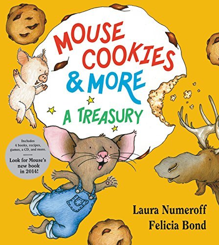 Laura Joffe Numeroff/Mouse Cookies & More@ A Treasury [With CD (Audio)-- 8 Songs and Celebri
