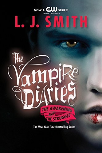 L. J. Smith/The Vampire Diaries@ The Awakening and the Struggle