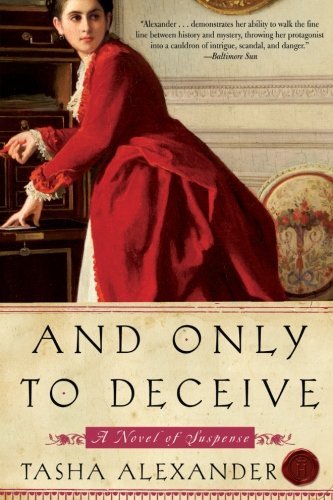 Tasha Alexander/And Only to Deceive@Reprint