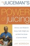 Jay Kordich The Juiceman's Power Of Juicing Delicious Juice Recipes For Energy Health Weigh 