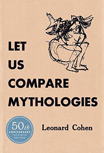 Leonard Cohen/Let Us Compare Mythologies@50 ANV