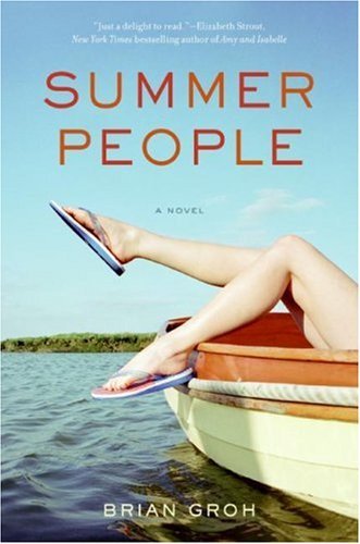 Brian Groh/Summer People: A Novel